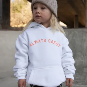 Always Sassy Kids Hoodie