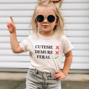 Cutesie, Demure, Feral T-Shirt