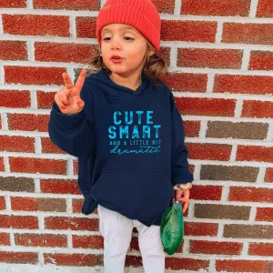 Cute/Smart/Dramatic Kids Hoodie