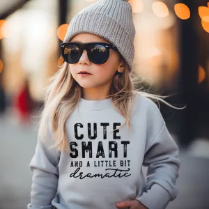 Cute/Smart/Dramatic Kids Sweatshirt