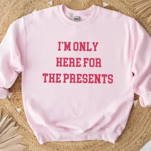 Here For The Presents Kids Sweatshirt