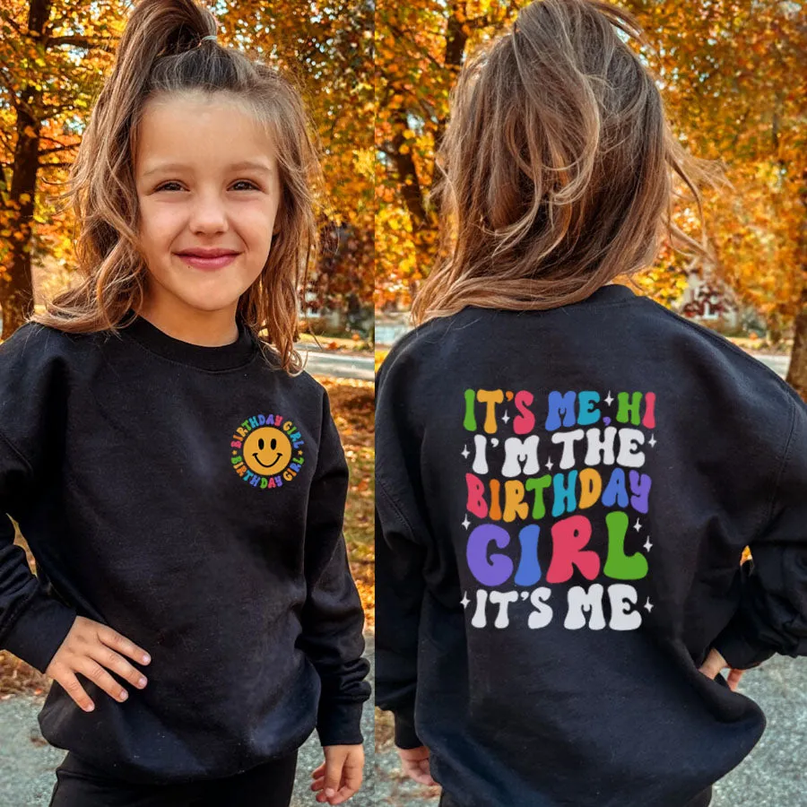 I'm The Birthday Girl "Hi" Front & Back Graphic Sweatshirt