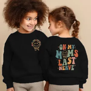 On Moms Last Nerve Front & Back Sweater