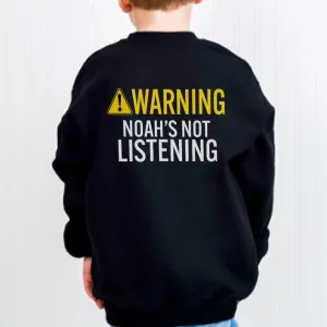 Personalised Warning, Not Listening Kids Back Logo Sweatshirts