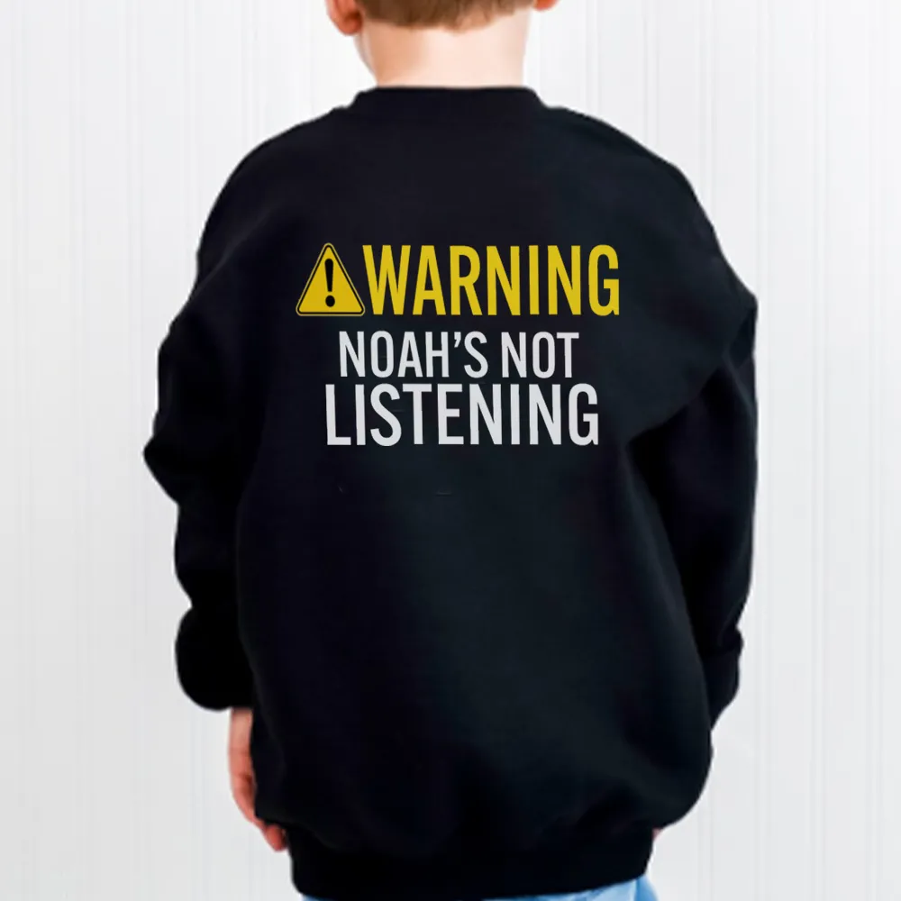 Personalised Warning, Not Listening Kids Back Logo Sweatshirts