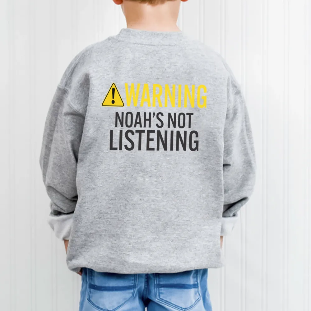 Personalised Warning, Not Listening Kids Back Logo Sweatshirts