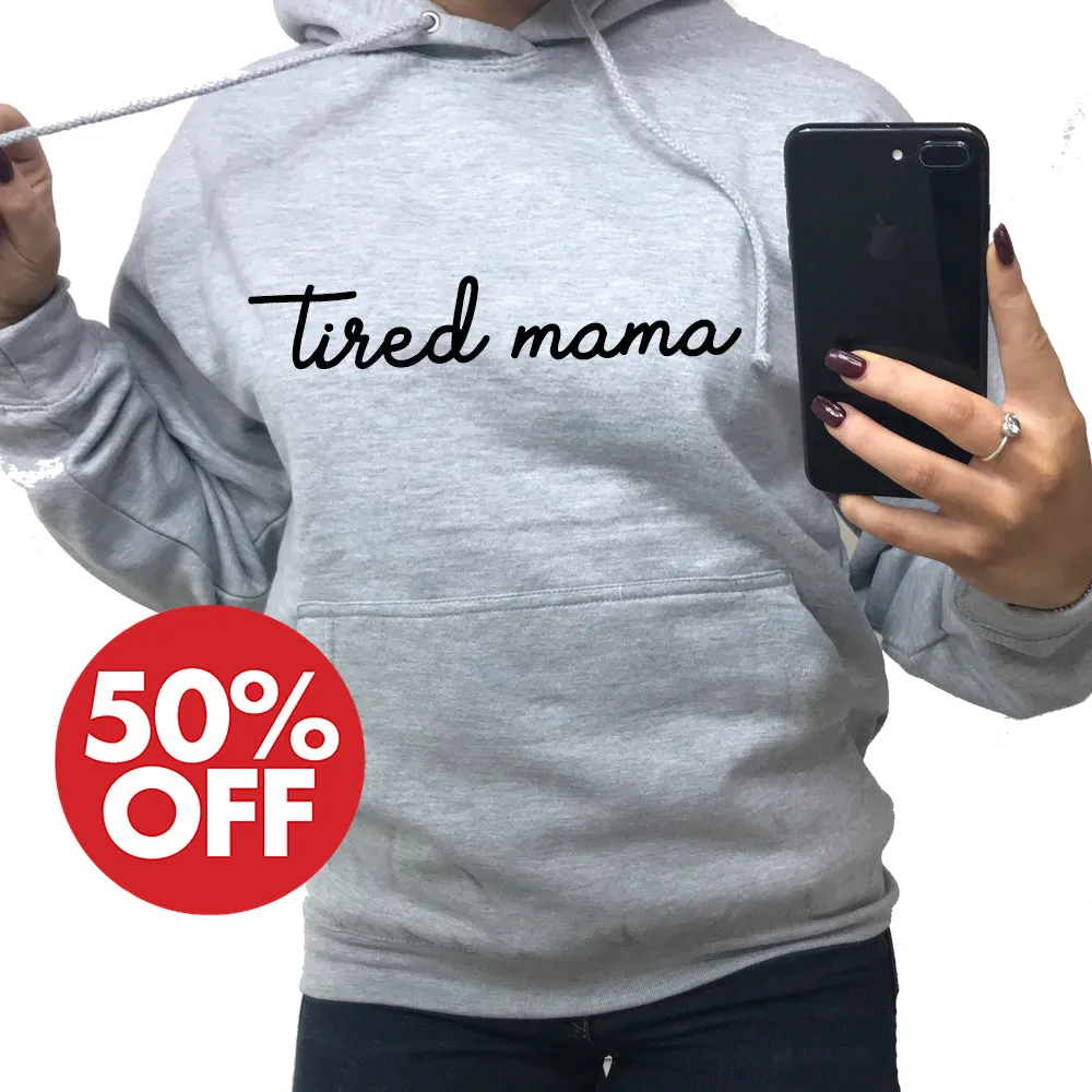 Tired Mama Script Hoodie (MRK X)