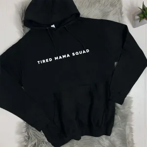Tired Mama Squad Basic Hoodie (MRK X)