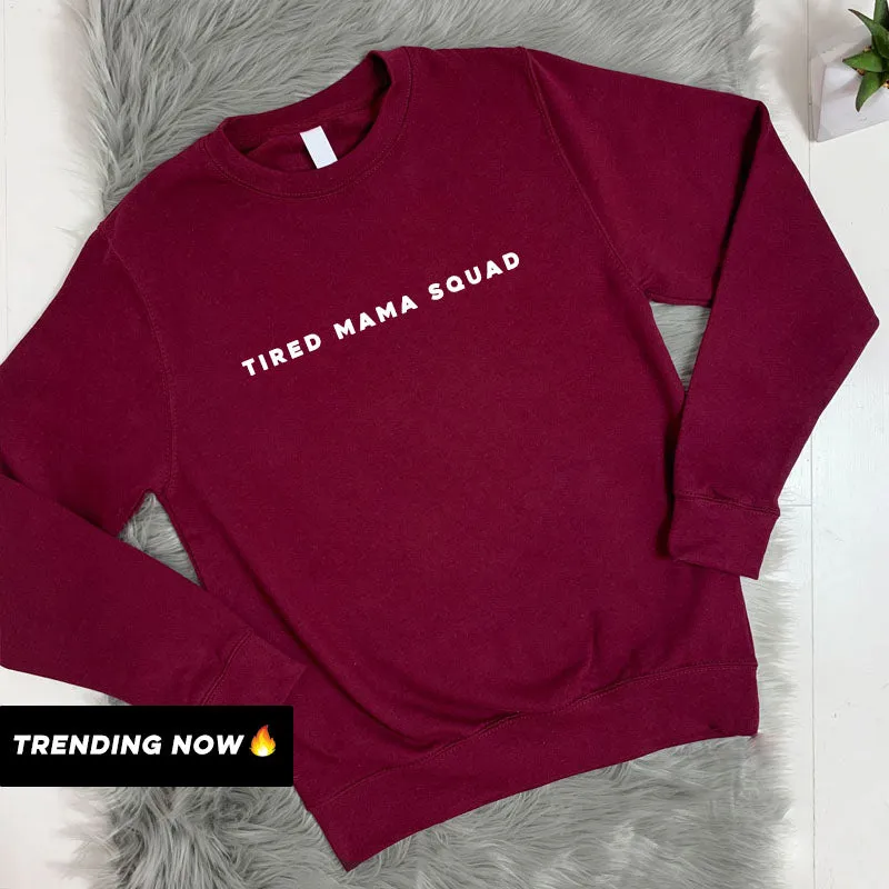 Tired Mama Squad Basic Sweatshirt (MRK X)
