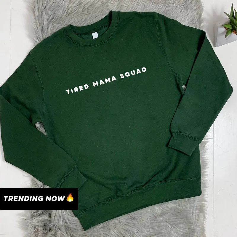 Tired Mama Squad Basic Sweatshirt (MRK X)