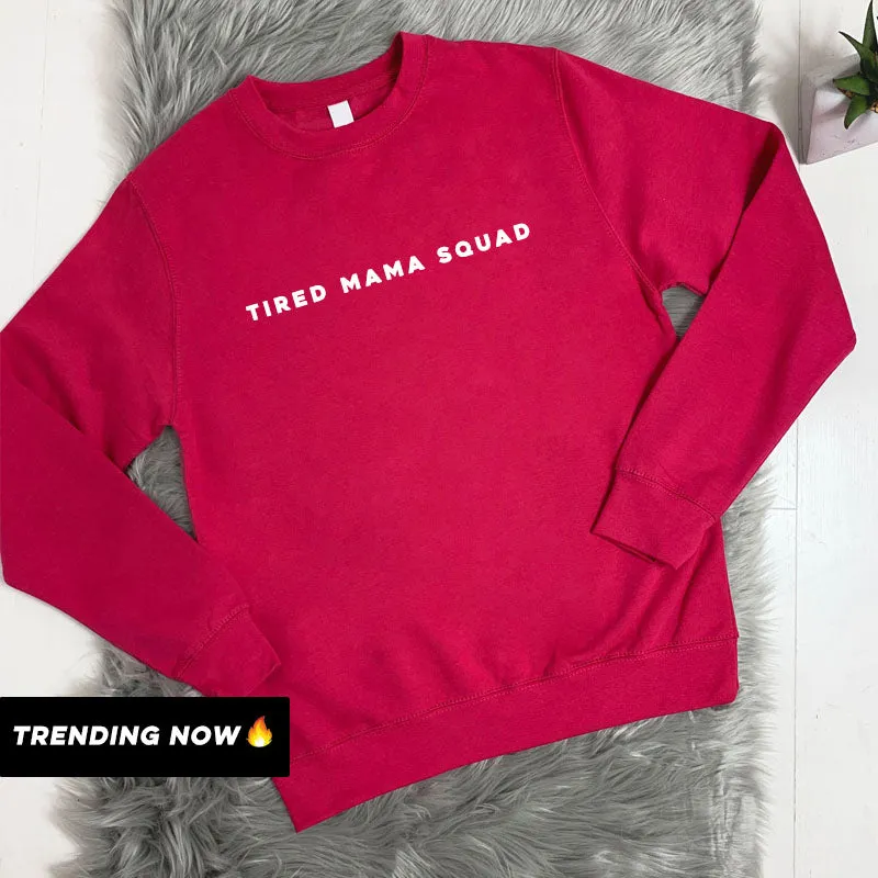 Tired Mama Squad Basic Sweatshirt (MRK X)