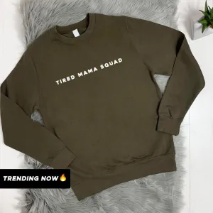 Tired Mama Squad Basic Sweatshirt (MRK X)