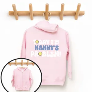 Today I'm Nanny's Problem Kids Back Logo Zip Up Hoodie