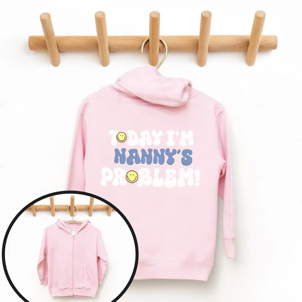 Today I'm Nanny's Problem Kids Back Logo Zip Up Hoodie
