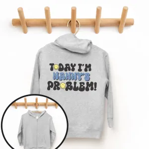 Today I'm Nanny's Problem Kids Back Logo Zip Up Hoodie