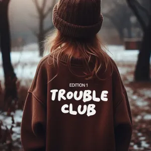 Trouble Club Statement Sweatshirt